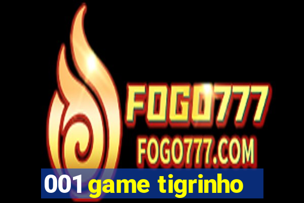 001 game tigrinho